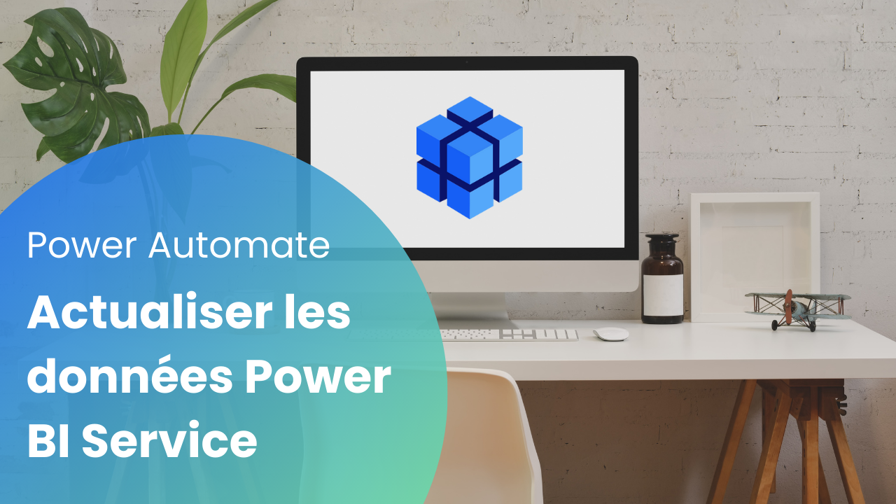 Power Automate : Actualiser les données Power BI Service